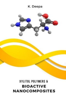 Image for Xylitol Polymers & Bioactive Nanocomposites