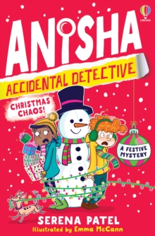 Anisha, Accidental Detective: Christmas Chaos - Patel, Serena