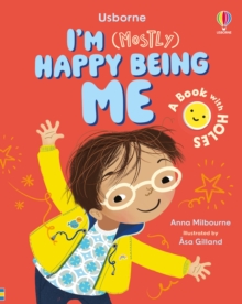I'm (Mostly) Happy Being ME - Milbourne, Anna