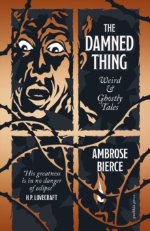 Image for The damned thing  : weird and ghostly tales