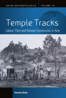 Image for Temple Tracks: Labour, Piety and Railway Construction in Asia