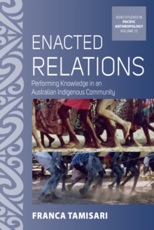 Image for Enacted relations: performing knowledge in an Australian indigenous community