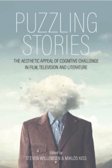 Image for Puzzling stories  : the aesthetic appeal of cognitive challenge in film, television and literature