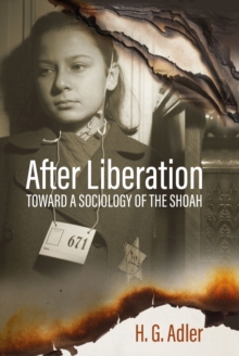 Image for After Liberation: Towards a Sociology of the Shoah : Selected Essays