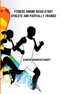 Image for Fitness Among Regulatory Trained Athlete and Partially Trained