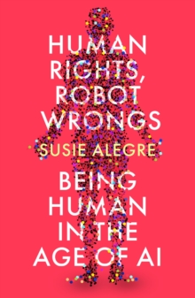 Image for Human Rights, Robot Wrongs