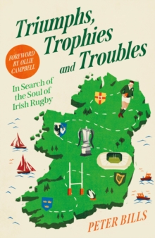 Triumphs, Trophies and Troubles
