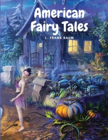 Image for American Fairy Tales : Twelve Fairy Stories for Children