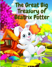 Image for The Great Big Treasury of Beatrix Potter