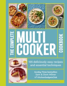 The Complete Multicooker Cookbook - Milner, Sam