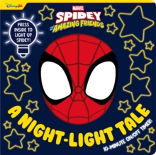 Marvel Spidey & His Amazing Friends: A Night-Light Tale
