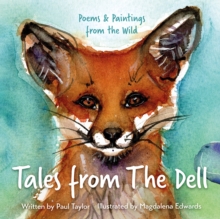 Tales from the dell: poems & paintings from the wild - Taylor, Paul