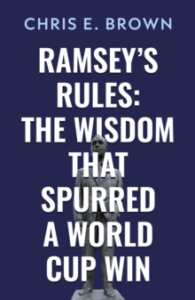 Ramsey’s Rules: The Wisdom that Spurred a World Cup Win
