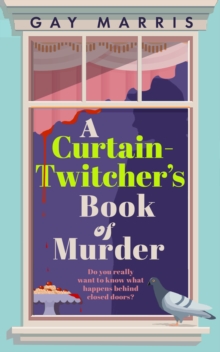 A Curtain Twitcher's Book of Murder - Marris, Gay