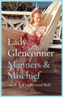 Manners and Mischief - Glenconner, Anne