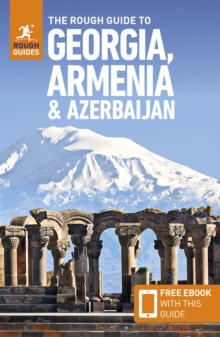 Rough Guide to Georgia, Armenia & Azerbaijan: Travel Guide with eBook