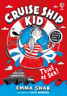 Cruise Ship Kid: Thief At Sea! - Swan, Emma