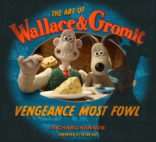 Image for The Art of Wallace & Gromit: Vengeance Most Fowl