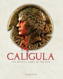 Image for Caligula: The Official Story of the Film