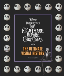 Tim Burton's The Nightmare Before Christmas: The Ultimate Visual History