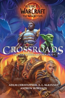Image for World of Warcraft: Crossroads: The War Within Anthology