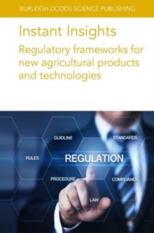 Image for Instant Insights: Regulatory Frameworks for New Agricultural Products and Technologies