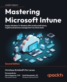 Image for Mastering Microsoft Intune: deploy Windows 11, Windows 365 via Microsoft Intune, Copilot and advance management via Intune Suite