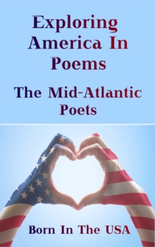 Image for Born in the USA - Exploring American Poems. The Mid-Atlantic Poets
