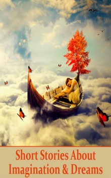 Image for Stories about Imagination and Dreams: The world inside your mind where anything is possible