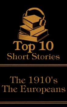 Image for Top 10 Short Stories - The 1910's - The Europeans