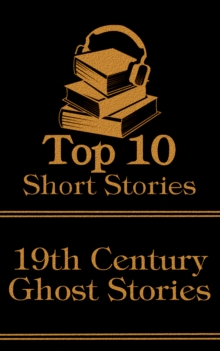 Image for Top 10 Short Stories - 19th Century - Ghost Stories