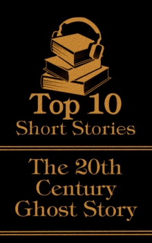 Image for Top 10 Short Stories - 20th Century - Ghost Stories