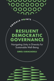Image for Resilient democratic governance  : navigating unity in diversity for sustainable wellbeing
