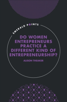 Image for Do Women Entrepreneurs Practice a Different Kind of Entrepreneurship?