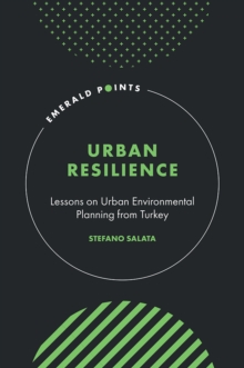Image for Urban resilience  : lessons on urban environmental planning from Turkey