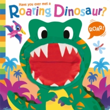 Have you ever met a Roaring Dinosaur? - Treleaven, Lou