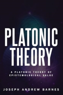 Image for A Platonic Theory of Epistemic Value