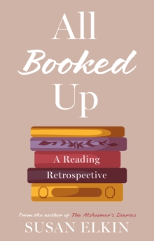 Image for All booked up: a reading retrospective