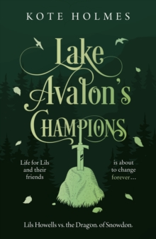 Image for Lake Avalon's champions: Lils Howells vs. the dragon of Snowdon