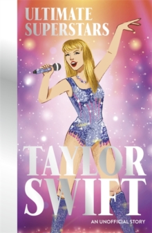 Ultimate Superstars: Taylor Swift: When Dreams Come True
