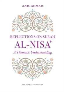 Reflections on Surah Al-Nisa' by Ahmad, Anis (9781835920534) | Browns Books