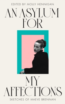 Image for AN ASYLUM FOR MY AFFECTIONS