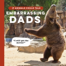 Image for If Animals Could Talk : Embarrassing Dads