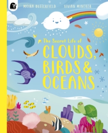 Secret Life of Clouds, Birds & Oceans