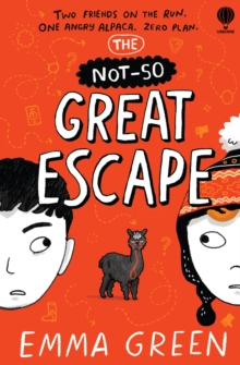 The Not-So Great Escape - Green, Emma
