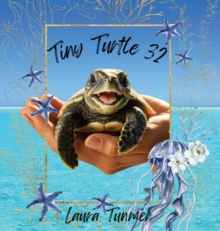 Tiny Turtle 32 - Tunmer, Laura