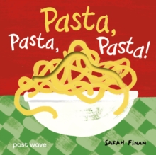Pasta, Pasta, Pasta! - Finan, Sarah
