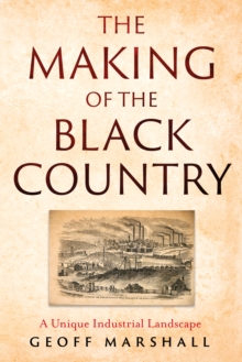 Image for The Making of the Black Country