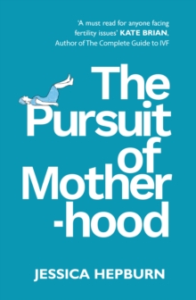 Image for The Pursuit of Motherhood