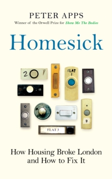 Image for Homesick : How Housing Broke London and How to Fix It
